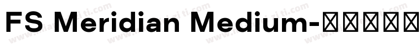 FS Meridian Medium字体转换